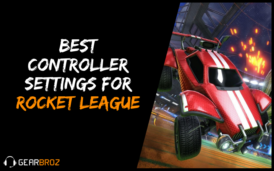 Best Controller Settings For Rocket League