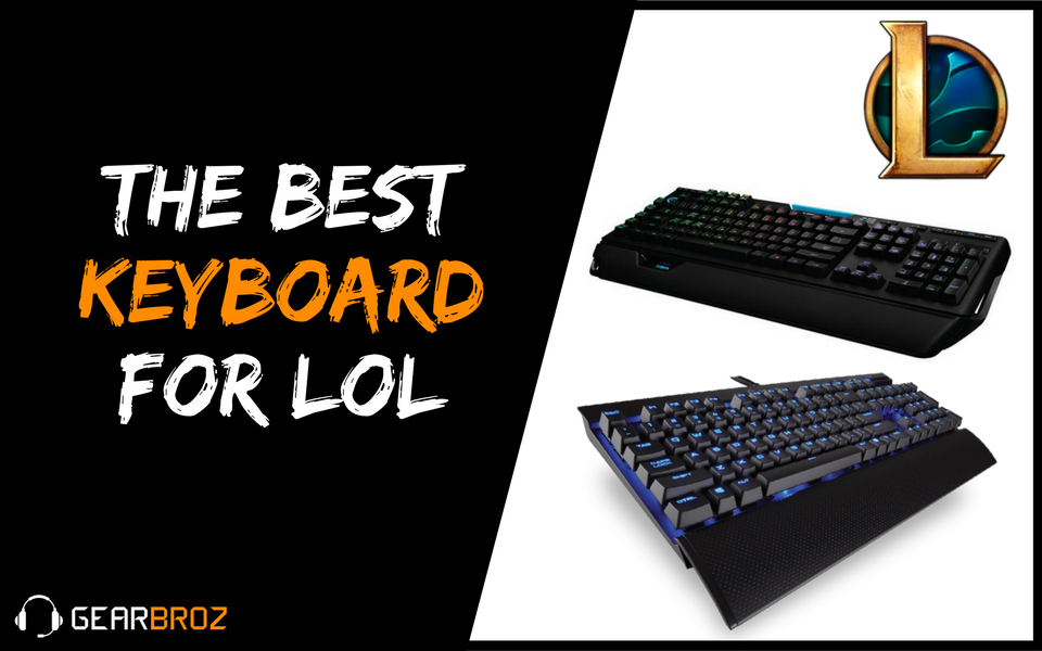 The Best Keyboard For LoL