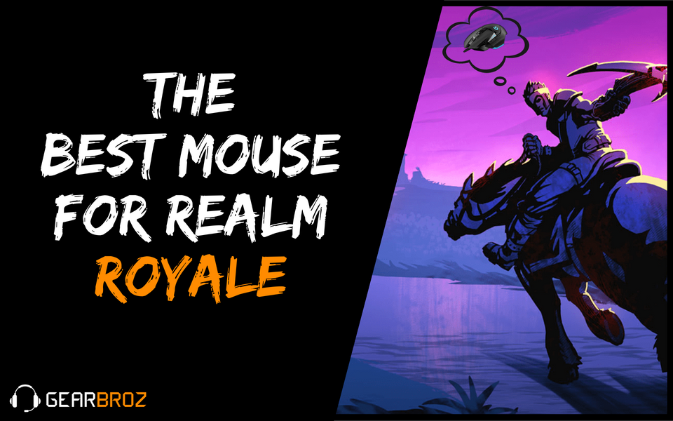 Best Mouse For Realm Royale