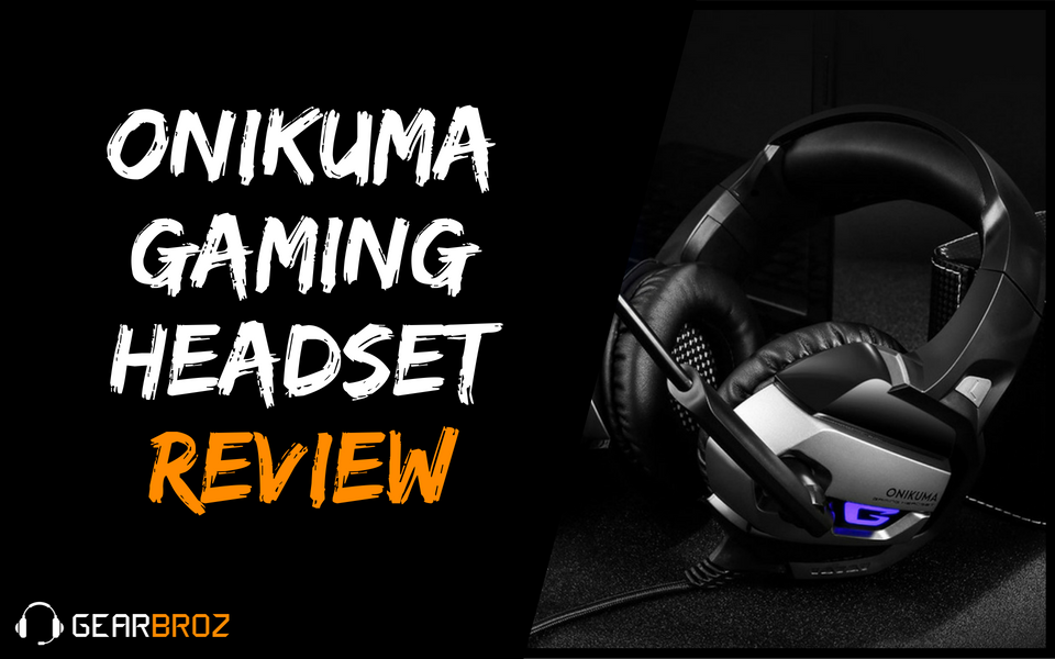 Onikuma Gaming Headset Review
